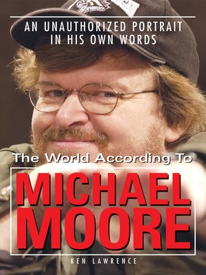cover image of The World According to Michael Moore